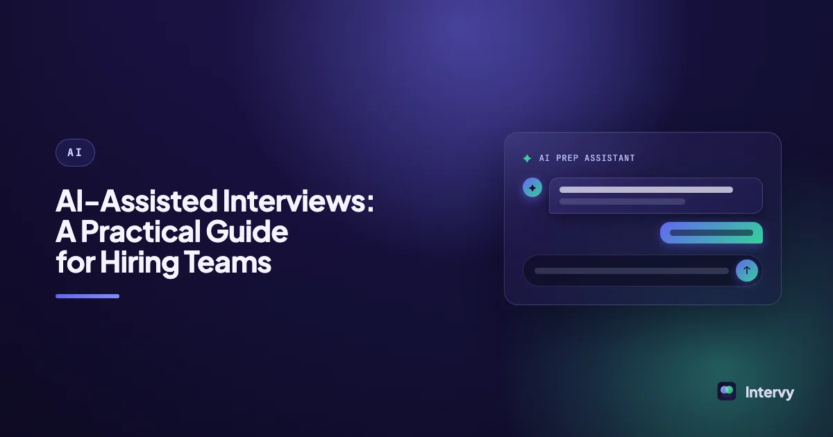 AI-Assisted Interviews: A Practical Guide for Hiring Teams