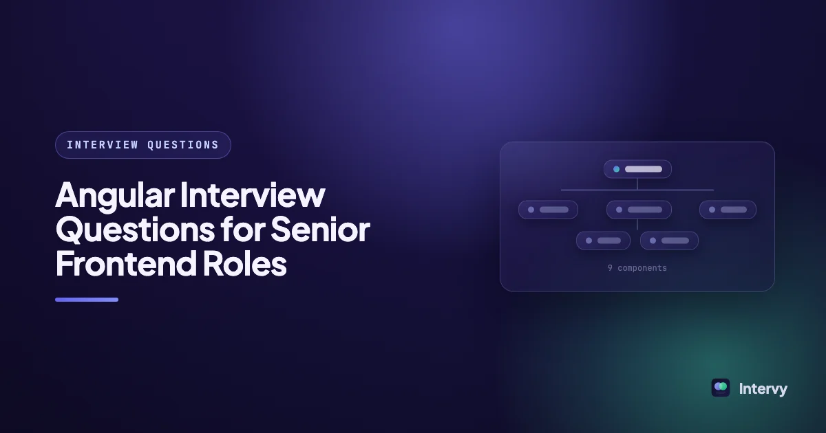 Angular Interview Questions for Senior Frontend Roles