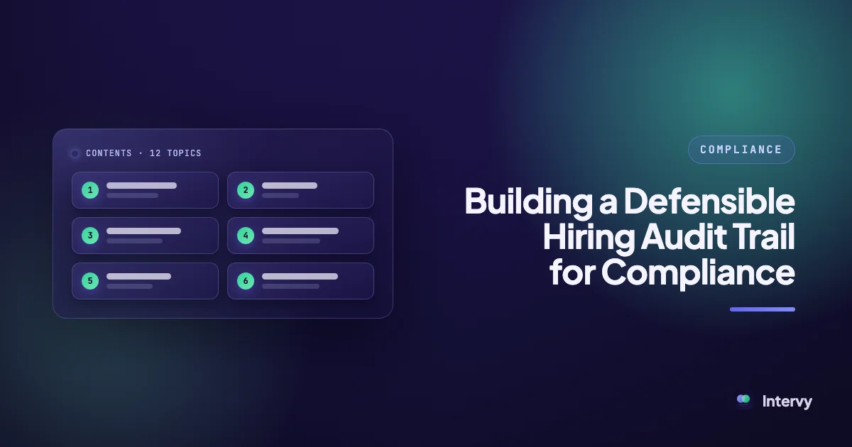Building a Defensible Hiring Audit Trail for Compliance